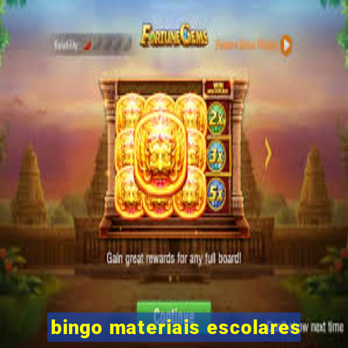 bingo materiais escolares